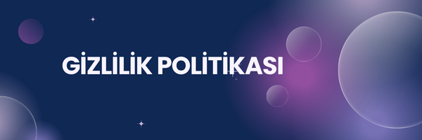 Gizlilik Politikası